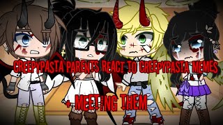 Creepypasta parents react to Creepypasta memesmeeting them⚠️OLD⚠️Read descriptionAU [upl. by Aihsein]