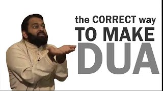 THE CORRECT WAY TO MAKE DUA By Yasir Qadhi [upl. by Marchall]