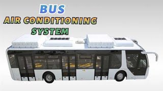 Bus Air conditioning System  How Its Work [upl. by Anaejer518]