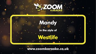 Westlife  Mandy  Karaoke Version from Zoom Karaoke [upl. by Bainbridge]