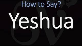 How to Pronounce Yeshua CORRECTLY [upl. by Sherman]