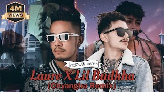 Laure X Lil Buddha  ChyangbaMr19XX [upl. by Fayola]