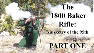 The 1800 Baker Rifle Musketry of the 95th  PART ONE [upl. by Labina]