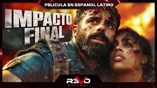 IMPACTO FINAL  HD  ACCIÓN APOCALÍPTICA  PELICULA EN ESPAÑOL LATINO [upl. by Shayna]