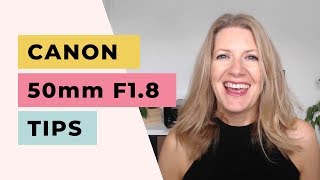 5 Tips for Using Canon 50mm F18 Lens [upl. by Mirielle]