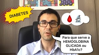 Para que serve a hemoglobina glicada ou HbA1c no diabetes [upl. by Aimerej]