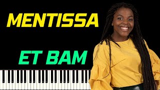 MENTISSA  ET BAM  PIANO TUTORIEL [upl. by Barbabra]