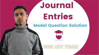 Journal Entries Model Question Solution in Nepali  BBS 1st year  Accountancy [upl. by Zetrom]