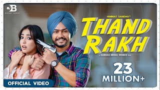 THAND RAKH  Himmat Sandhu  Nikeet Dhillon  Punjabi Songs 2021newpunjabisongtrendingpunjabisong [upl. by Stanway]