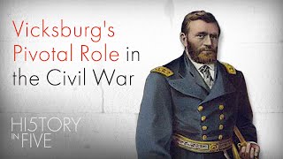 How Vicksburg Changed the Civil War [upl. by Anirbas]