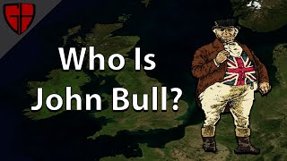 Who is John Bull  Casual Historian [upl. by Juliette]