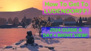 2024 Guide How To Sorta Get To LUDENDORFF DAY amp NIGHT VIEW AFTER [upl. by Pierce]