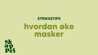 Hvordan øke masker [upl. by Nyraf117]