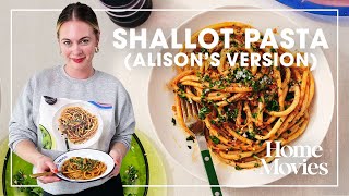 Shallot Pasta Alisons Version  Home Movies with Alison Roman [upl. by Htiderem]