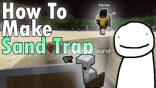 How to make the sand trap like DREAM  Minecraft tutorial [upl. by Nolyak]