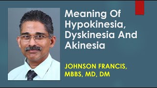 Meaning Of Hypokinesia Dyskinesia And Akinesia [upl. by Paloma]