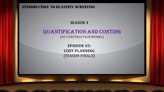 S01E03 Cost Planning [upl. by Tuppeny]