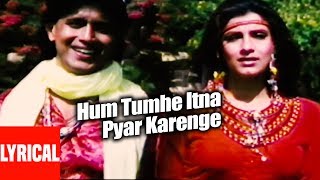 Lyrical Hum Tumhe Itna Pyar Karenge  Bees Saal Baad  Anuradha Paudwal Mohammed Aziz [upl. by Hoashis762]