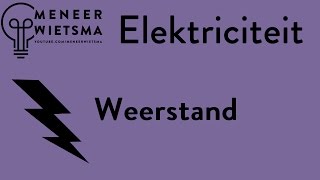 Natuurkunde uitleg Elektriciteit 6 Weerstand [upl. by Nibram]