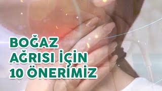 Boğaz Ağrısı İçin Evde Yapabileceğiniz 10 Önerimiz tedavi reçete sağlık [upl. by Jr197]