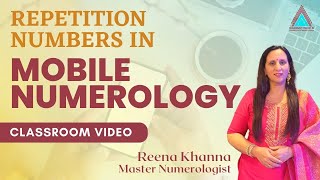 Repetition numbers in Mobile Numerology  Numerologist Reena Khanna [upl. by Enisaj]