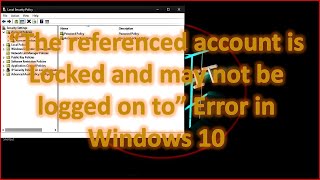 Resolution for quotThe Referenced Account is locked and may not be logged on toquot [upl. by Halyhs]