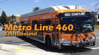 TMN  TRANSIT  Metro Line 460 Downtown LA to Disneyland Southbound FULL RIDE [upl. by Ymme955]