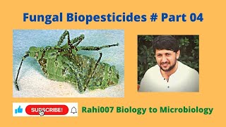 Fungal Biopesticides  Part 04 [upl. by Elehcar658]