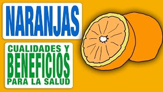 Las Naranjas sus Cualidades y sus Beneficios para la Salud [upl. by Erde20]