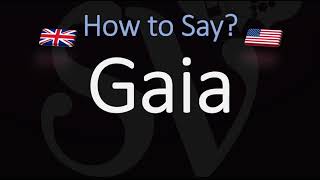 How to Pronounce Gaia CORRECTLY Meaning amp Pronunciation [upl. by Anyad]