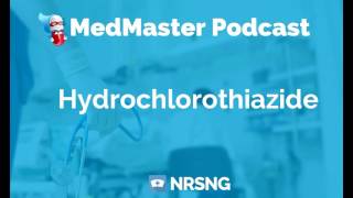 Hydrochlorothiazide Nursing Considerations Side Effects and Mechanism of Action [upl. by Lejeune]