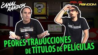 LAS PEORES TRADUCCIONES DE PELICULAS [upl. by Vinia]