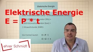 Elektrische Energie  Elektrizität  Physik  Lehrerschmidt [upl. by Warfore]