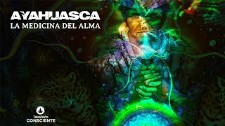 Documental Ayahuasca quotLa medicina del almaquot [upl. by Woodhead248]