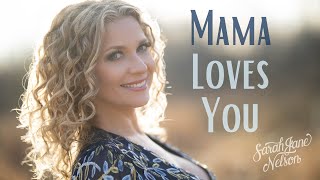 Sarah Jane Nelson  Mama Loves You Official Video Mother Son Wedding Song  Mothers Day Song [upl. by Huang15]