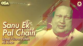 Sanu Ek Pal Chain Video I Ustad Nusrat Fateh Ali Khan I original version I OSA official HD video [upl. by Eeladnerb340]