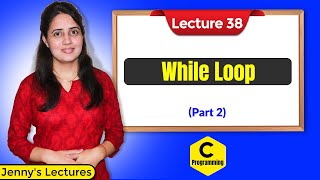 C38 While Loop in C part2  C Language Tutorials [upl. by Izawa516]