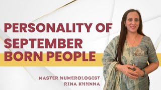 Personality of September born  Numerologist Rina Khhnna [upl. by Anavoj]