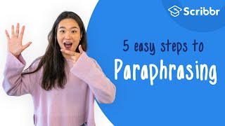 How to Paraphrase in 5 Easy Steps  Scribbr 🎓 [upl. by Odnanreh]