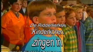 Ridderkerkse Kinderkoren Nederland Zingt diversen 2 [upl. by Hillegass991]