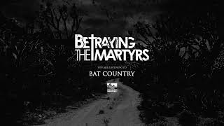 BETRAYING THE MARTYRS  Bat Country [upl. by Danice19]