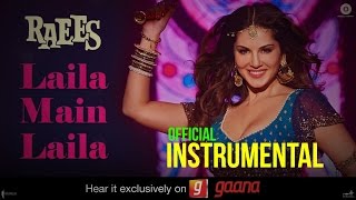 Laila Main Laila Official INSTRUMENTAL  Raees  Shah Rukh Khan  Sunny Leone  Pawni Pandey [upl. by Agna]