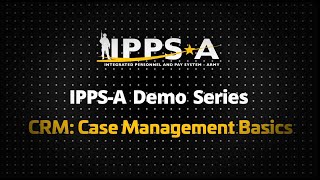 IPPSA Demo Series CRM Case Management Basics [upl. by Lledo]