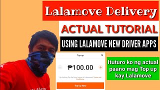 LALAMOVE DELIVERY ACTUAL TUTORIAL  AT PAANO MAG TOP UP SA LALAMOVE ITUTURO KO DITO NG ACTUAL [upl. by Edahsalof]