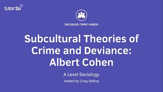 Subcultural Theories of Crime amp Deviance  Albert Cohen  A Level Sociology [upl. by Feldman]