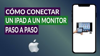 Cómo Conectar un iPad a un Monitor Proyector o Televisor paso a paso [upl. by Ellicec]