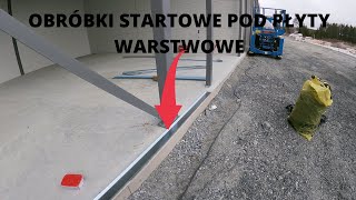 Obróbki startowe pod płyty warstwowe🙌👈 [upl. by Ahsitruc]