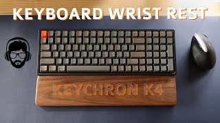 DIY Wooden Keyboard Wrist Rest for Keychron K4 Mechanical Keyboard [upl. by Marten]