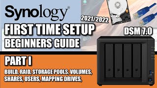 Synology NAS Setup Guide Part I  20212022  DSM 7  RAID  VOLUMES  SHARES  MAPPED DRIVES [upl. by Hapte]