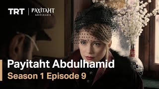 Payitaht Abdulhamid  Season 1 Episode 9 English Subtitles [upl. by Hennebery]